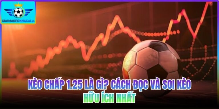Kèo chấp 1.25