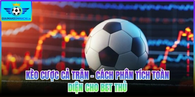 Kèo cược cả trận